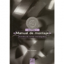 Roy Thompson Manual de montaje. Gramática del montaje cinematográfico*