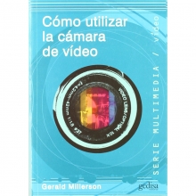 Gerald Millerson Cómo utilizar la cámara de vídeo*